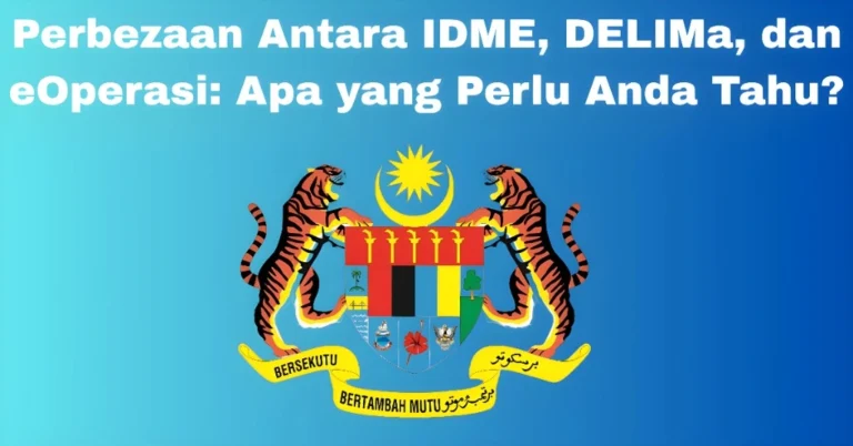 Perbezaan Antara IDME, DELIMa, dan eOperasi: Apa yang Perlu Anda Tahu?