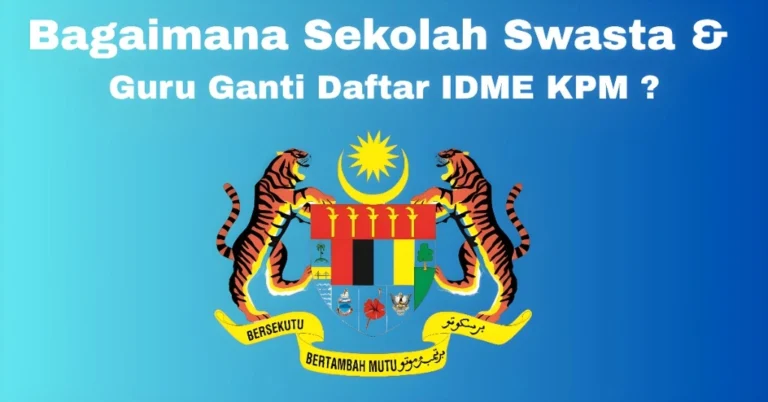 Bagaimana Sekolah Swasta & Guru Ganti Daftar IDME KPM 2025?
